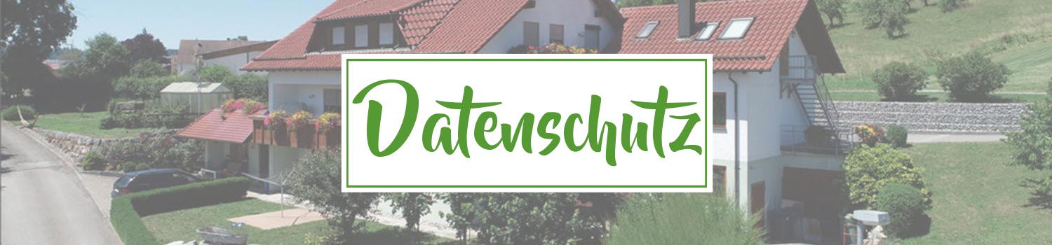 Datenschutz - Dornwiesenhof in Fichtenberg-Mittelrot / Ferienwohnung - Bäckerei - Hofladen - Eis - Schnapsbrennerei - Events